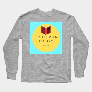 Read Between the Lines Podcast Long Sleeve T-Shirt